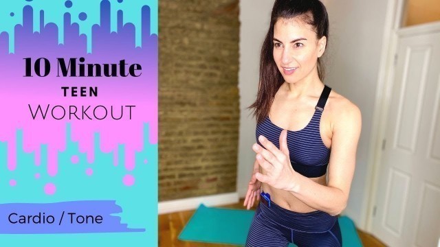 'TEENS | 10 Minute Teen Workout - At Home Workout to Burn Fat & Tone Up'