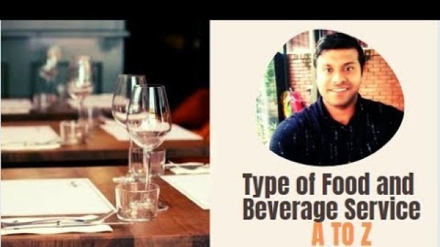 'Types of Food and Beverage Service in Bangla l টাইপ অফ Food এন্ড Beverage সার্ভিস A to Z'