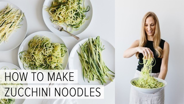 'HOW TO MAKE ZUCCHINI NOODLES | 5 different ways'