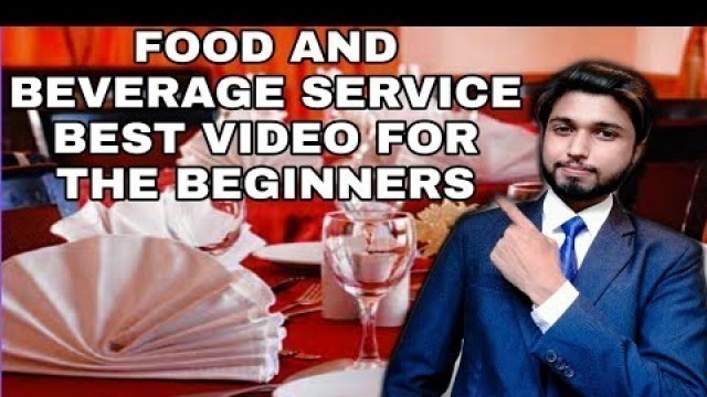 'FOOD AND BEVERAGE SERVICE | IMPORTANT VIDEO FOR THE BEGINNER\'S |F & B Service Training Video'