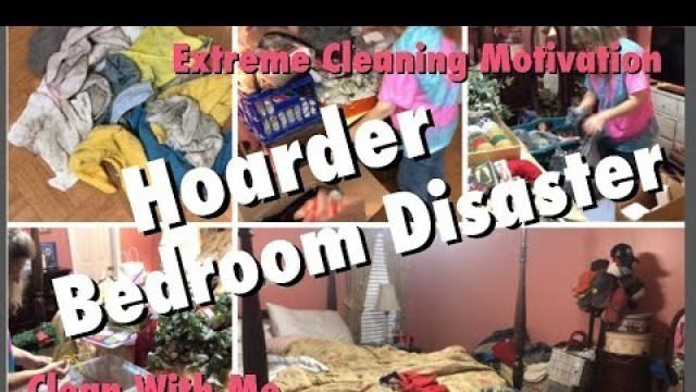 'Bedroom Disaster | Extreme Cleaning Motivation | Hoarder Bedroom |Clean With Me'