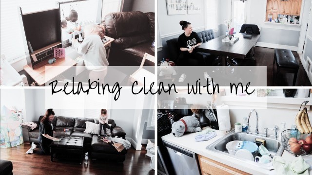 'Clean With Me | Relax and Motivate'