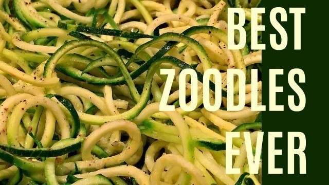 'THE BEST WAY TO COOK ZUCCHINI NOODLES - HOW TO COOK ZOODLES (good recipe for'