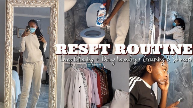 'RESET ROUTINE | Deep Cleaning + Doing Laundry + Grooming & Skincare 