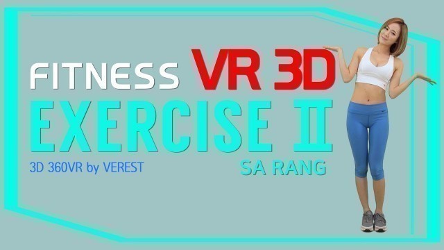 '[3D 360 VR] Sarang \'exercise II\''