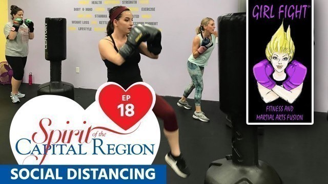 'Spirit of the Capital Region: Social Distancing Edition Ep: 18 - Girl Fight Fitness'