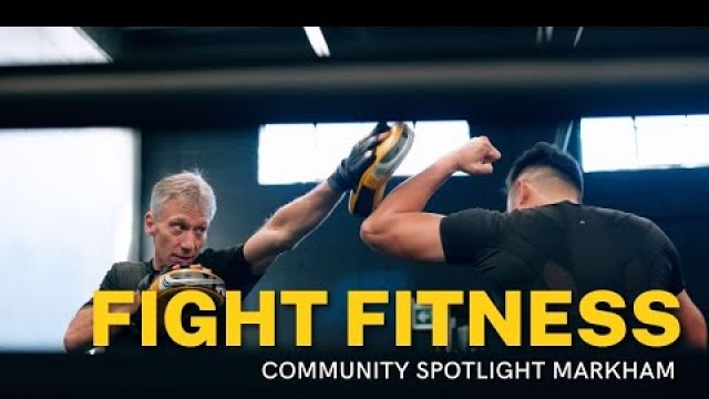 'Community Spotlight - Fight Fitness - Markham #TimSold (Best Full Body workout)'