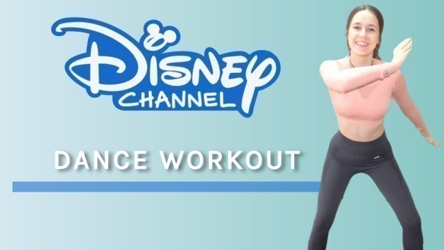 'DISNEY CHANNEL DANCE WORKOUT / Full Body / Teen Beach Movie, Camp Rock and MORE'