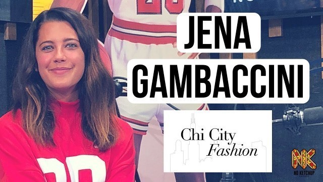 'Jena Gambaccini Interview | ChiCityFashion.com'