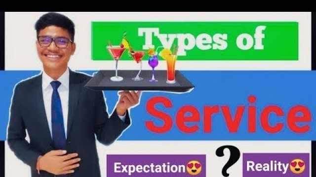 'Types of Service hotel/Restaurant/Reality/Expectation/आपको पता  है ?'