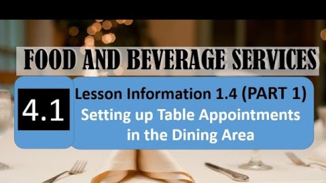 'TLE FOOD AND BEVERAGE SERVICES Lesson 1.4  (PART 1) Setting up Table Appointments in the Dining Area'