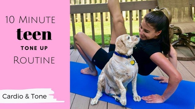 'Workout for TEENS | 10 Minute Teen Tone Up Routine'