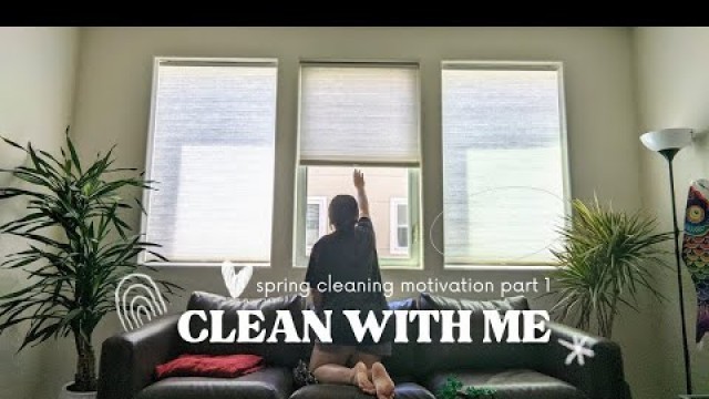 'CLEAN WITH ME 2022 | SPRING CLEANING MOTIVATION | PART 1'