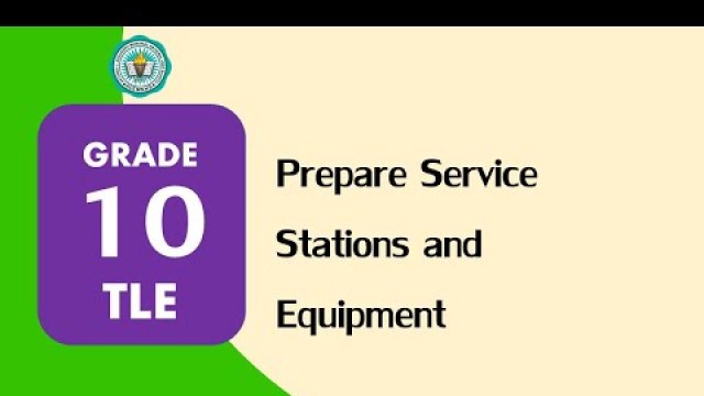 'G10 TLE- Food and Beverage Services Q3 WK 2   Prepare Service Stations and Equipment'