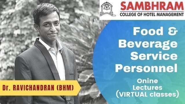 'FOOD & BEVERAGE SERVICE PERSONNEL(ONLINE LECTURES)Dr. Ravichandran | Sambhram College | KGF'