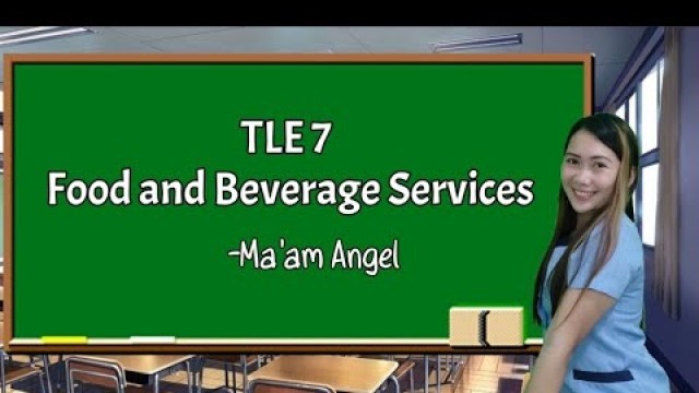 'Food and Beverage Services (TLE 7)'