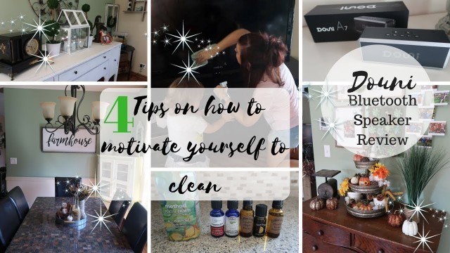 'TIPS ON HOW TO MOTIVATE YOURSELF TO CLEAN | CLEANING MOTIVATION | DOUNI A7 BLUETOOTH SPEAKER REVIEW'