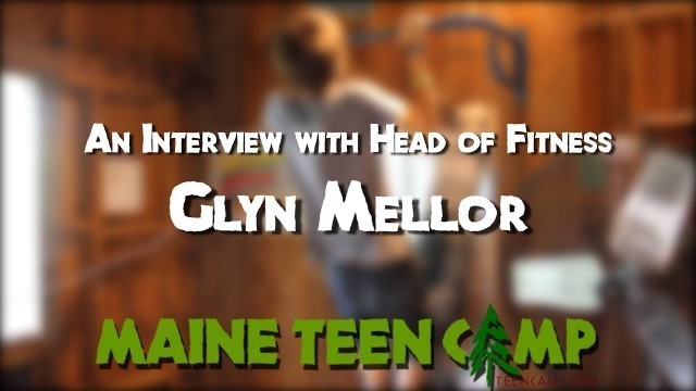 'An Interview with our Head of Fitness - Maine Teen Camp'