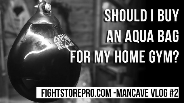 'Should You Buy an Aqua Bag for your Boxing Gym? - Home Fight Gym Vlog'