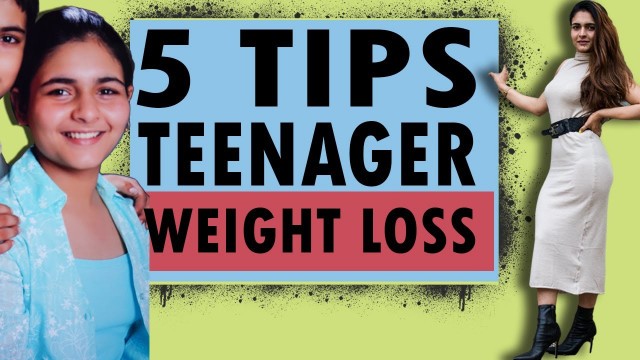 '5 Best Tips For Teenagers || TEEN WEIGHT LOSS MOTIVATION || Mukti Gautam'