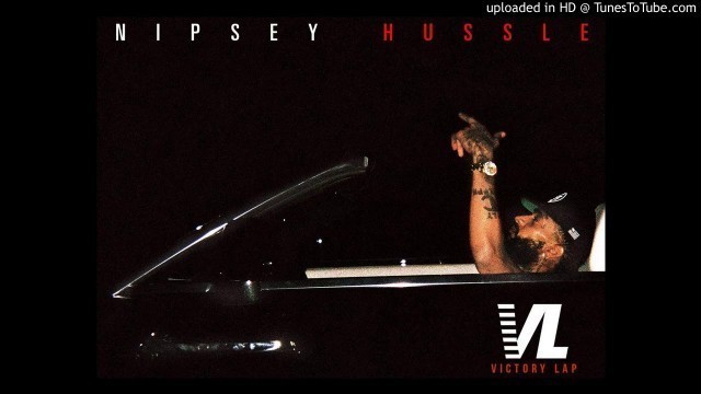 'Nipsey Hussle - \"Hussle & Motivate\" (Clean)'