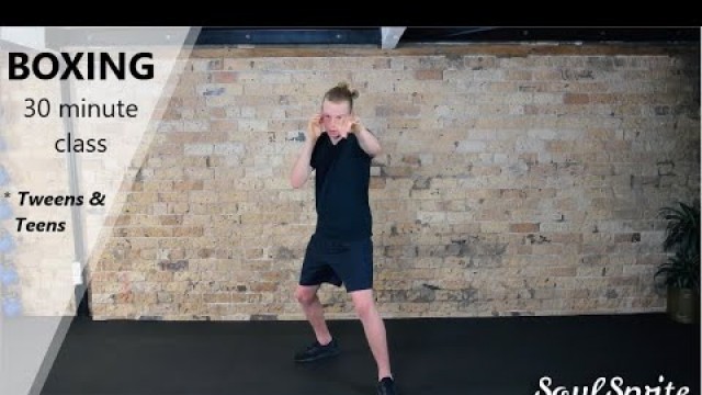 'SoulSprite - 30 Minute BOXING Tween & Teen Workout'