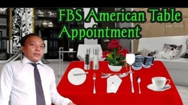 'Food and Beverage Services/Table appointment Set Up for AMERICAN SERVICE'