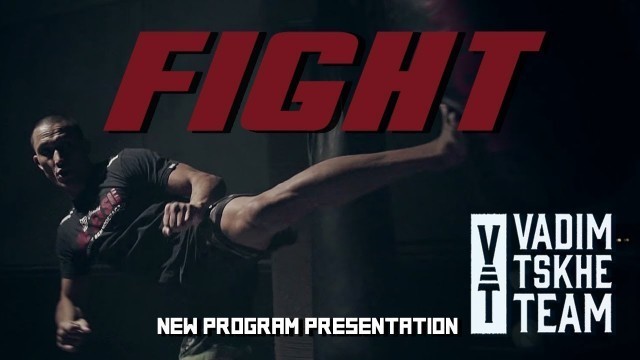 '\'\'FIGHT\'\' fitness program presentation by Vadim Tskhe'