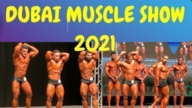 'Dubai Muscle Show 2021 / Dubai Bodybuilder Championship'