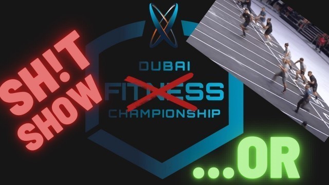 'Was I Wrong About the Dubai Fittness Championship?'