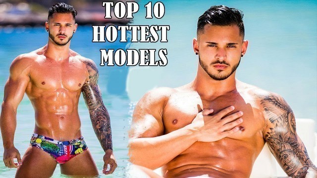 'Top 10 Hottest Male Models'