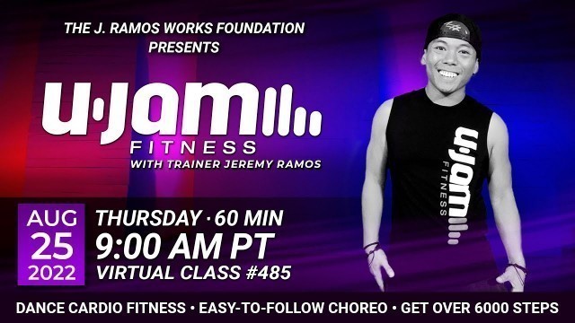 'Virtual 60 Minute U-Jam Fitness Class with Jeremy Ramos (08/25/2022) - 9:00AM PT'