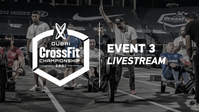 'Event 3— 2021 Dubai CrossFit Championship'