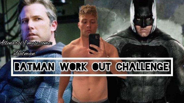 'Allenarsi 1Mese come:”Batman” ~BATMAN WORKOUT CHALLENGE!~'