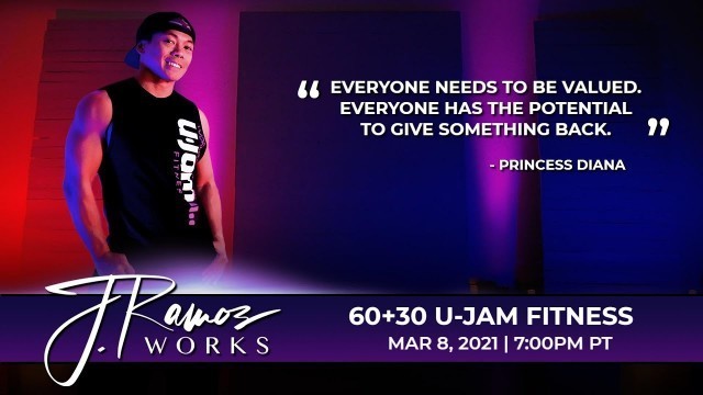 'Virtual 60+30 Minute U-Jam Fitness Class with Jeremy Ramos (03/08/2021) - 7:00 PM PT'