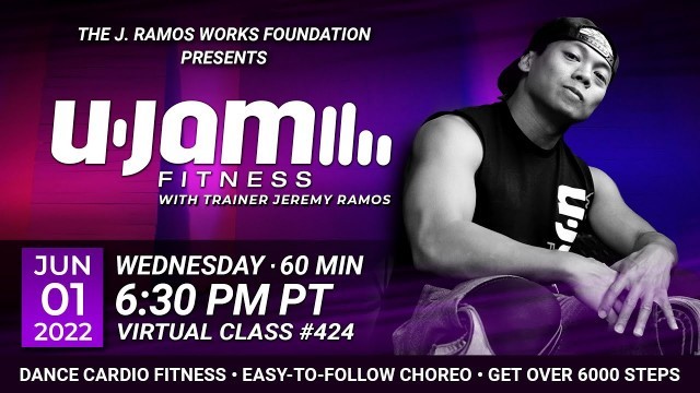 'Virtual 60 Minute U-Jam Fitness Class with Jeremy Ramos (06/01/2022) - 6:30PM PT'