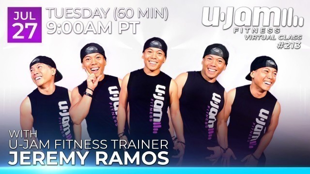 'Virtual 60 Minute U-Jam Fitness Class with Jeremy Ramos (07/27/2021) - 9:00 AM PT'