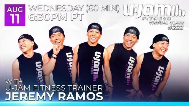 'Virtual 60 Minute U-Jam Fitness Class with Jeremy Ramos (08/11/2021) - 6:30 PM PT'