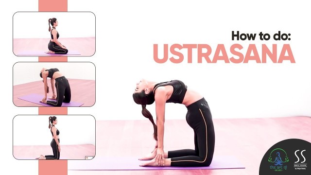 'Ustrasana | Flexibility Asanas | Learn Yoga with Shilpa Shetty Kundra'