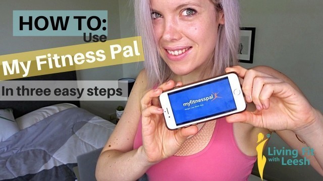 'How to Use MY FITNESS PAL // Starters guide // Top 3 Tips'