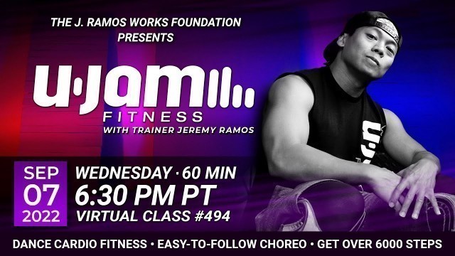 'Virtual 60 Minute U-Jam Fitness Class with Jeremy Ramos (09/07/2022) - 6:30PM PT'