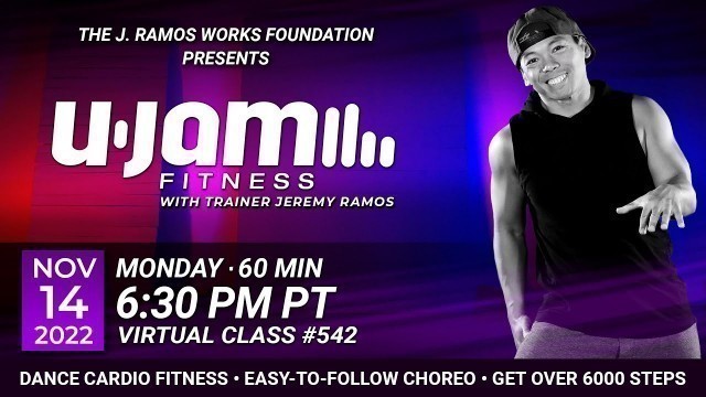 'Virtual 60 Minute U-Jam Fitness Class with Jeremy Ramos (11/14/2022) - 6:30PM PT'