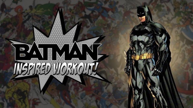 'The Batman Workout | How Batman Would Train!'