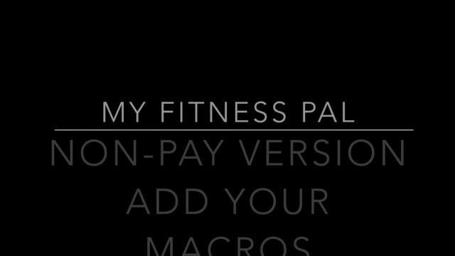 'My Fitness Pal: Input Your Macros'