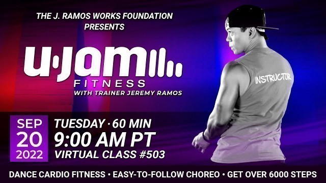 'Virtual 60 Minute U-Jam Fitness Class with Jeremy Ramos (09/20/2022) - 9:00AM PT'