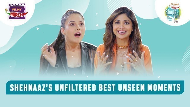 'Shehnaaz Gill & Shilpa Shetty | UNSEEN FOOTAGE | Pintola Presents Shape of You'