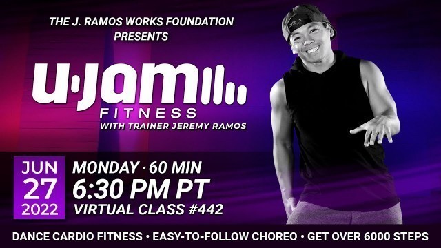 'Virtual 60 Minute U-Jam Fitness Class with Jeremy Ramos (06/27/2022) - 6:30PM PT'