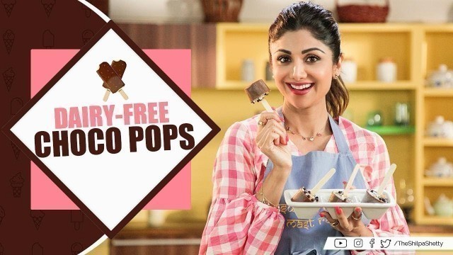 'Dairy Free Choco Pops | Shilpa Shetty Kundra | Healthy Recipes | The Art of Loving Food'