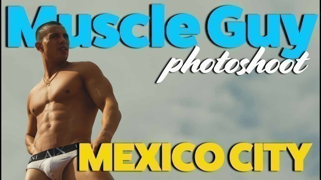 'Muscular male model photoshoot in Mexico City'