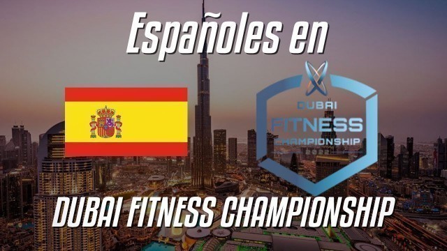 'Españoles en la Dubai Fitness Championship 2022'